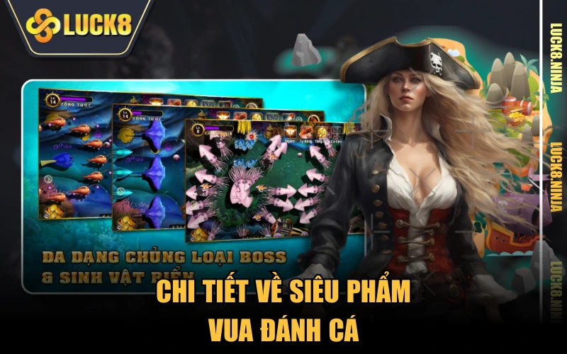 Vua Đánh Cá - Game Đổi Thưởng HOT Số 1 Đến Từ TP Gaming 3 Chi tiết về siêu phẩm Vua Đánh Cá