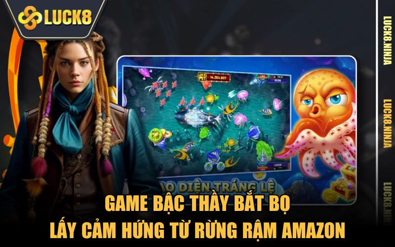 Bậc Thầy Bắt Bọ - Săn Bọ Lạ Nhận Thưởng Gấp Trăm Lần 2 Game Bậc Thầy Bắt Bọ lấy cảm hứng từ rừng rậm Amazon