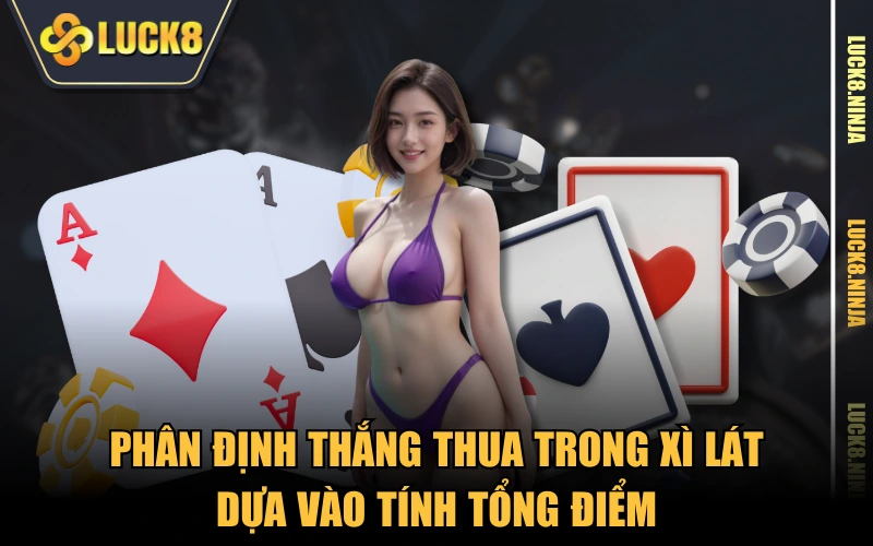 Cách Chơi Xì Dách Cơ Bản Và Bí Quyết Chiến Thắng 100% 4 Phân định thắng thua trong xì lát dựa vào tính tổng điểm