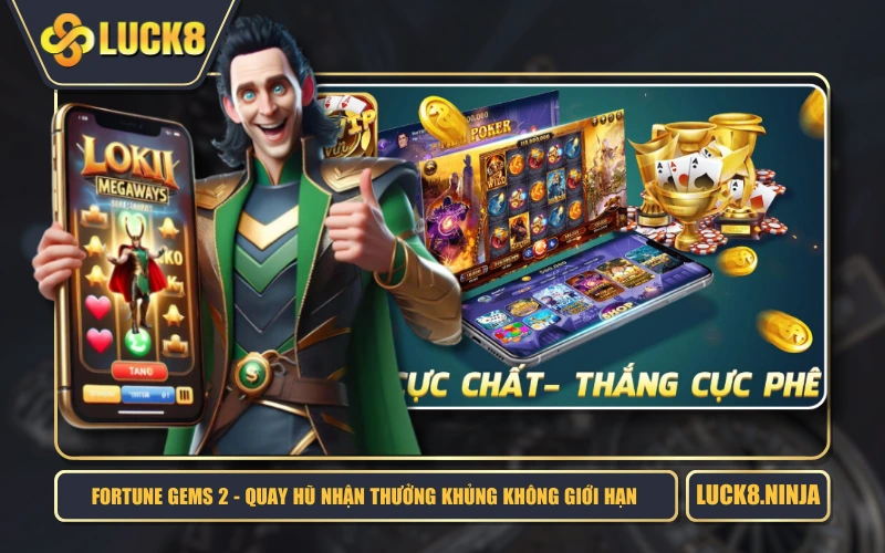 Fortune Gems 2 - Quay Hũ Nhận Thưởng Khủng Không Giới Hạn 1 Fortune Gems 2 - Quay Hũ Nhận Thưởng Khủng Không Giới Hạn